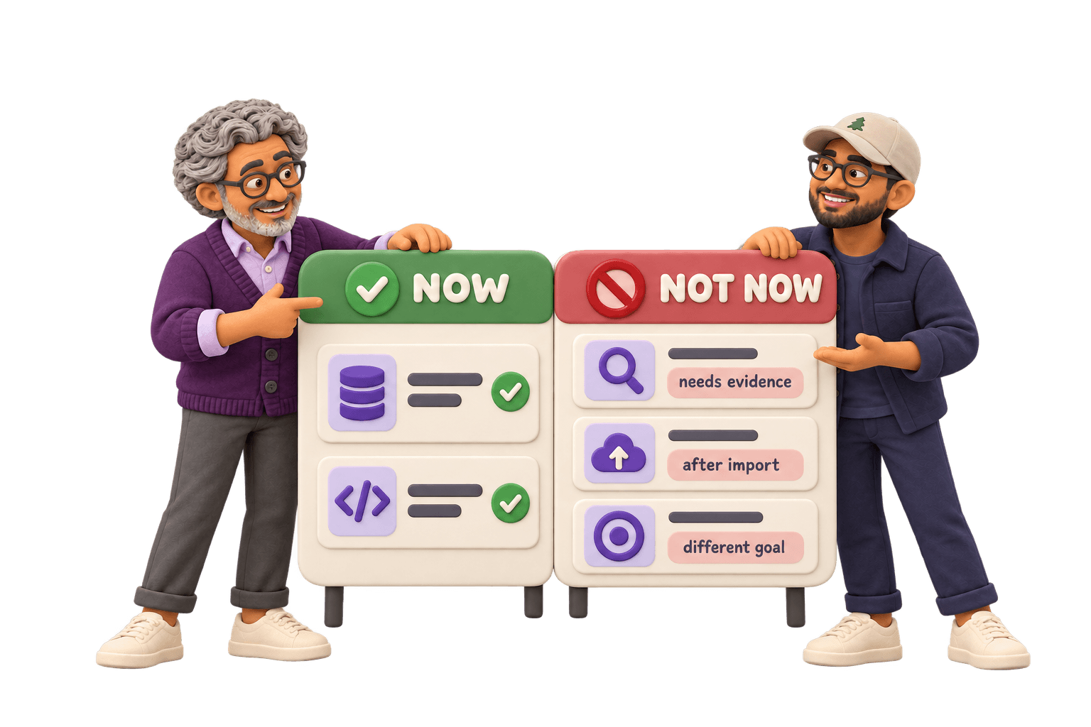 A client and team member hold up a Now column with two checked items and a Not Now column whose items read needs evidence, after import and different goal.